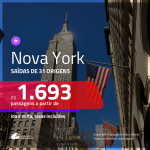 Promoção de Passagens para <b>NOVA YORK</b>! A partir de R$ 1.693, ida e volta, c/ taxas!