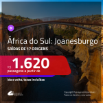 Promoção de Passagens para a <b>ÁFRICA DO SUL: Joanesburgo</b>! A partir de R$ 1.620, ida e volta, c/ taxas!