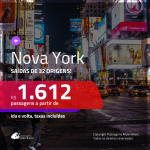 Promoção de Passagens para <b>NOVA YORK</b>! A partir de R$ 1.612, ida e volta, c/ taxas!