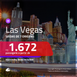 Promoção de Passagens para <b>LAS VEGAS</b>! A partir de R$ 1.672, ida e volta, c/ taxas!