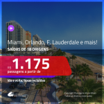 Promoção de Passagens para <b>MIAMI, ORLANDO, FORT LAUDERDALE OU PALM BEACH</b>! A partir de R$ 1.175, ida e volta, c/ taxas!