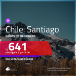 Promoção de Passagens para o <b>CHILE: Santiago</b>! A partir de R$ 641, ida e volta, c/ taxas!