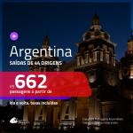 Promoção de Passagens para a <b>ARGENTINA: Bariloche, Buenos Aires, Cordoba, El Calafate, Jujuy, Mendoza, Rosario, Ushuaia</b>! A partir de R$ 662, ida e volta, c/ taxas!