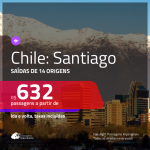 Promoção de Passagens para o <b>CHILE: Santiago</b>! A partir de R$ 632, ida e volta, c/ taxas!