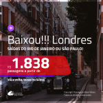 BAIXOU!!! Promoção de Passagens para <b>LONDRES</b>! A partir de R$ 1.838, ida e volta, c/ taxas!