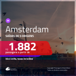 Promoção de Passagens para <b>AMSTERDAM</b>! A partir de R$ 1.882, ida e volta, c/ taxas!