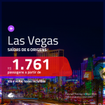 Promoção de Passagens para <b>LAS VEGAS</b>! A partir de R$ 1.761, ida e volta, c/ taxas!