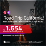 Viaje pela CALIFÓRNIA! Chegue por <b>SAN FRANCISCO</b>, e vá embora por <b>LAS VEGAS</b>! A partir de R$ 1.654, todos os trechos, c/ taxas!