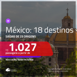 18 DESTINOS MEXICANOS EM PROMOÇÃO com valores a partir de R$ 1.027, ida e volta, c/ taxas!