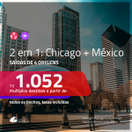 Promoção de Passagens 2 em 1 – <b> CHICAGO + PUERTO VALLARTA OU SAN JOSE DEL CABO</b>! A partir de R$ 1.052, todos os trechos, c/ taxas!