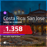 Promoção de Passagens para a <b>COSTA RICA: San Jose</b>! A partir de R$ 1.358, ida e volta, c/ taxas!