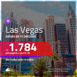 Promoção de Passagens para <b>LAS VEGAS</b>! A partir de R$ 1.784, ida e volta, c/ taxas!