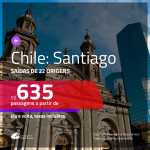 Promoção de Passagens para o <b>CHILE: Santiago</b>! A partir de R$ 635, ida e volta, c/ taxas!