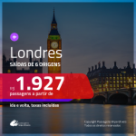 Promoção de Passagens para <b>LONDRES</b>! A partir de R$ 1.927, ida e volta, c/ taxas!