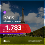 Promoção de Passagens para <b>PARIS</b>! A partir de R$ 1.783, ida e volta, c/ taxas!