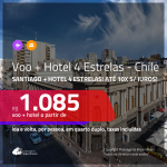 Promoção de <b>PASSAGEM + HOTEL 4 ESTRELAS</b> para o <b>CHILE: Santiago</b>! A partir de R$ 1.085, por pessoa, quarto duplo, c/ taxas!