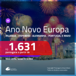 Passagens para o <b>ANO NOVO EUROPA</b>! Vá para: <b>ALEMANHA, BÉLGICA, ESPANHA, FRANÇA, HOLANDA, INGLATERRA, IRLANDA, ITÁLIA, LUXEMBURGO, PORTUGAL ou SUÍÇA</b>! A partir de R$ 1.631, ida e volta, c/ taxas!