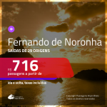 Promoção de Passagens para <b>FERNANDO DE NORONHA</b>! A partir de R$ 716, ida e volta, c/ taxas!