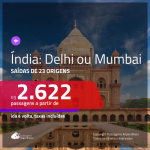 Promoção de Passagens para a <b>ÍNDIA: Mumbai ou Delhi</b>! A partir de R$ 2.622, ida e volta, c/ taxas!