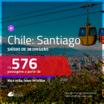 Promoção de Passagens para o <b>CHILE: Santiago</b>! A partir de R$ 576, ida e volta, c/ taxas!