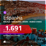 Promoção de Passagens para a <b>ESPANHA: Barcelona, Bilbao, Ibiza, Madri, Malaga, Sevilha, Valencia ou Vigo</b>! A partir de R$ 1.691, ida e volta, c/ taxas!