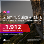 Promoção de Passagens 2 em 1 – <b>SUÍÇA: Basel ou Zurique + ITÁLIA: Bologna, Florença, Milão, Nápoles, Roma, Turim, Veneza ou Verona</b>! A partir de R$ 1.912, todos os trechos, c/ taxas!