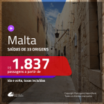 Promoção de Passagens para <b>MALTA</b>! A partir de R$ 1.837, ida e volta, c/ taxas!