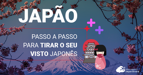 Visto Para O Japão Passo A Passo Para Tirar O Seu Visto Japonês 3953