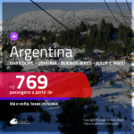 Promoção de Passagens para a <b>ARGENTINA: Bariloche, Buenos Aires, Cordoba, El Calafate, Jujuy, Mendoza, Rosario ou Ushuaia</b>! A partir de R$ 769, ida e volta, c/ taxas!