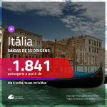 Promoção de Passagens para a <b>ITÁLIA: Bologna, Florenca, Milão, Napoles, Roma, Turim, Veneza ou Verona</b>! A partir de R$ 1.841, ida e volta, c/ taxas!