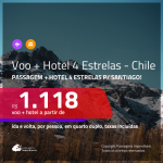 Promoção de <b>PASSAGEM + HOTEL 4 ESTRELAS</b> para o <b>CHILE: Santiago</b>! A partir de R$ 1.118, por pessoa, quarto duplo, c/ taxas!