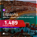 Promoção de Passagens para a <b>ESPANHA: Barcelona, Bilbao, Ibiza, Madri, Malaga, Sevilha, Valencia ou Vigo</b>! A partir de R$ 1.489, ida e volta, c/ taxas!