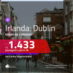 CONTINUA!!! Promoção de Passagens para a <b>IRLANDA: Dublin</b>! A partir de R$ 1.433, ida e volta, c/ taxas!