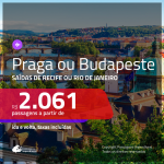 Promoção de Passagens para <b>PRAGA ou BUDAPESTE</b>! A partir de R$ 2.061, ida e volta, c/ taxas!