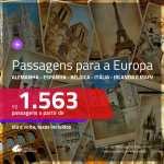 Promoção de Passagens para a <b>EUROPA: Alemanha, Bélgica, Espanha, França, Holanda, Inglaterra, Irlanda, Itália ou Suíça</b>! A partir de R$ 1.563, ida e volta, c/ taxas!