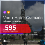 Promoção de <b>PASSAGEM + HOTEL</b> para <b>GRAMADO</b>! A partir de R$ 595, por pessoa, quarto duplo, c/ taxas!