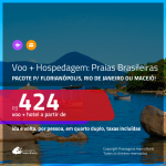 <b>PASSAGEM + HOSPEDAGEM</b> para 3 opções de <b>PRAIAS BRASILEIRAS: Florianópolis, Maceió ou Rio de Janeiro</b>, para viajar nas férias de Dezembro/19 ou Janeiro/20! A partir de R$ 424, por pessoa, quarto duplo, c/ taxas!