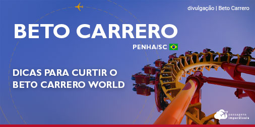 Parque Beto Carrero me surpreendeu. Veja as dicas e o porquê