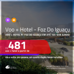 Promoção de <b>PASSAGEM + HOTEL</b> para <b>FOZ DO IGUAÇU</b>, com café da manhã incluso! A partir de R$ 481, por pessoa, quarto duplo, c/ taxas! Em até 10X SEM JUROS!