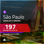 Promoção de Passagens para <b>SÃO PAULO</b>! A partir de R$ 197, ida e volta, c/ taxas!