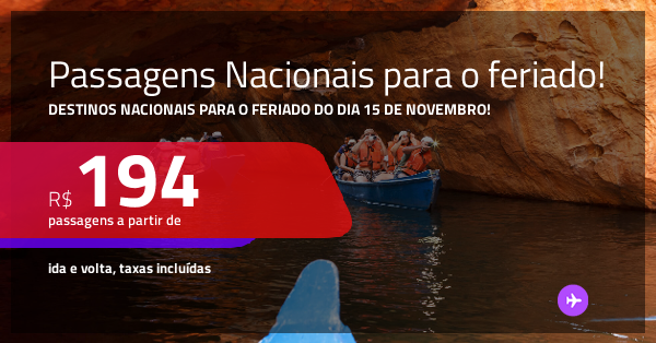 PASSAGENS NACIONAIS Em Promoção Para O FERIADO DO DIA 15 DE NOVEMBRO ...