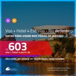 Datas para viajar nas FÉRIAS DE JANEIRO!!! <b>PASSAGEM + HOTEL 4 ESTRELAS</b> para o <b>RIO DE JANEIRO</b> a partir de R$ 603, por pessoa, quarto duplo, c/ taxas!