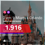 Promoção de Passagens 2 em 1 – <b>MIAMI + ORLANDO</b>! A partir de R$ 1.916, todos os trechos, c/ taxas! Com opções de BAGAGEM INCLUÍDA!