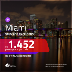 Promoção de Passagens para <b>MIAMI</b>! A partir de R$ 1.452, ida e volta, c/ taxas!