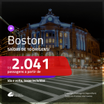 Promoção de Passagens para <b>BOSTON</b>! A partir de R$ 2.041, ida e volta, c/ taxas!