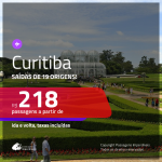 Promoção de Passagens para <b>CURITIBA</b>! A partir de R$ 218, ida e volta, c/ taxas!