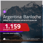 Promoção de Passagens para a <b>ARGENTINA: Bariloche</b>! A partir de R$ 1.159, ida e volta, c/ taxas! Datas até JULHO/20, inclusive Natal, férias de Janeiro/20 e mais!