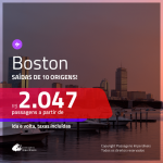 Promoção de Passagens para <b>BOSTON</b>! A partir de R$ 2.047, ida e volta, c/ taxas!