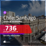 Promoção de Passagens para o <b>CHILE: Santiago</b>! A partir de R$ 736, ida e volta, c/ taxas!