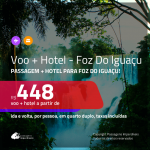 Promoção de <b>PASSAGEM + HOTEL</b> para <b>FOZ DO IGUAÇU</b>! A partir de R$ 448, por pessoa, quarto duplo, c/ taxas!